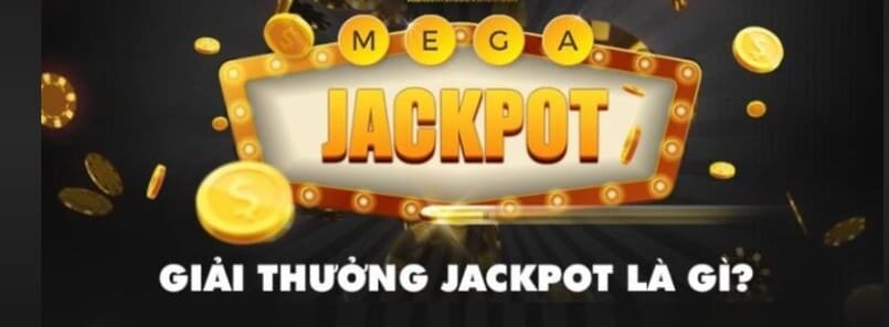 Jackpot là gì – thuật ngữ anh em cần biết.